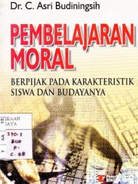 Image of Pembelajaran Moral (berpijak pada karakteristik siswa dan budayanya)