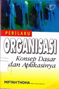 Image of Perilaku Organisasi Konsep Dasar Dan Aplikasinya