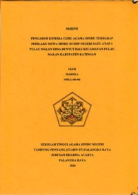 Image of Pengaruh kinerja guru agama Hindu terhadap perilaku siswa di SMP negeri satu atap-1 Pulau Malan desa Buntut Bali kec.Pulau Malan kab.Katingan