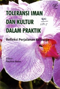 Image of Toleransi Iman san Kultur dalam Praktik refleksi Perjalanan Keluarga