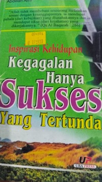 Image of Inspirasi Kehidupan Kegagalan Hanya Sukses Yang Tertunda