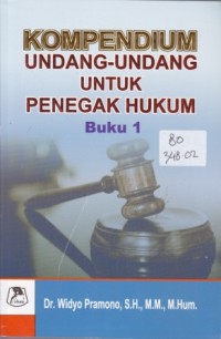 Image of Kompendium Undang-Undang untuk Penegak Hukum Buku 1