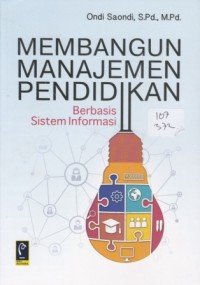 Image of Membangun Manajemen Pendidikan Berbasis Sistem Informasi
